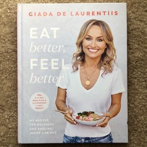 Eat Better, Feel Better: My Recipes for Wellness and Healing,Inside and Out-Used